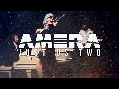 AMERA - JUST US TWO (Official Music Videos)