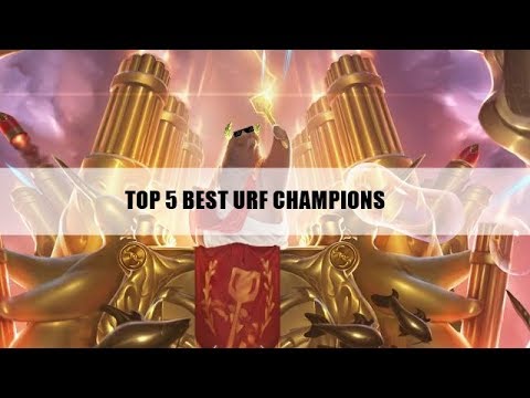 TOP 5 BEST CHAMPIONS FOR URF