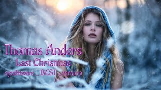 Thomas Anders -  Last Christmas  ( synthwave _ BEST _version ) video by Oleg V. -2022