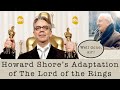 How Howard Shore Adapted Tolkien's Writing to Music