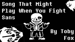 UNDERTALE | Song That Might Play When You Fight Sans (STMPWYFS) | By Toby Fox