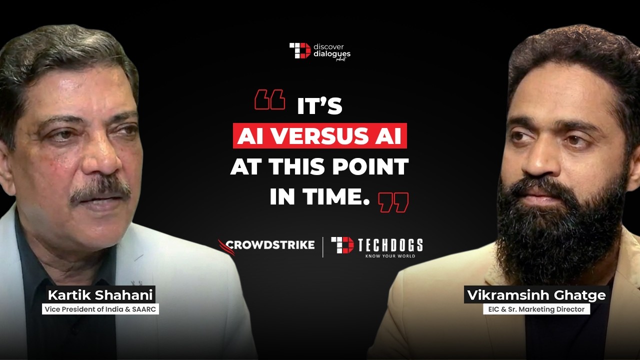 TechDogs-"The Identity Shift: Why Adversaries Don't Break In, They Log In Ft. Kartik Shahani, VP India / SAARC at CrowdStrike"