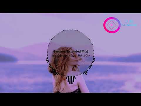 Gerome feat Cassandra Grey   Beirut City Extended Mix