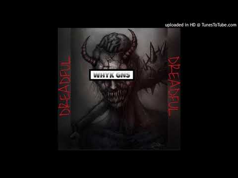 WhyK (GNS) - DREADFUL