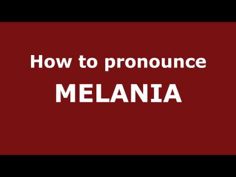 How to Pronounce MELANIA in Spanish - PronounceNames.com