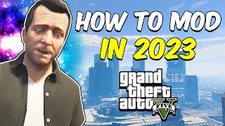 How To Mod GTA 5 In 2023