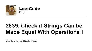 YouTube video '2839. Check if Strings Can be Made Equal With Operations I (Leetcode Easy)'