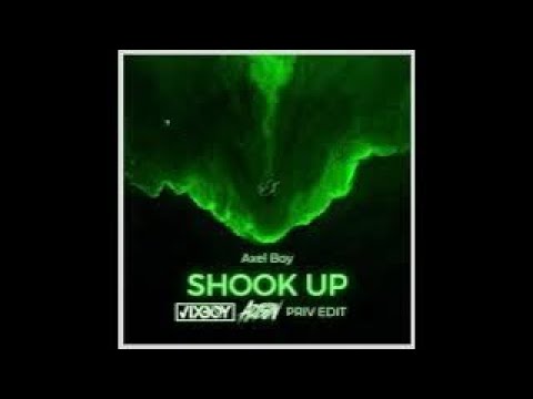 Axel Boy - Shook Up (VIXBOY x ADISON PRIV EDIT 2023)