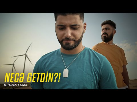 Deli Yazar ft. Barss  - Necə Getdin ?! (Official Music Video)