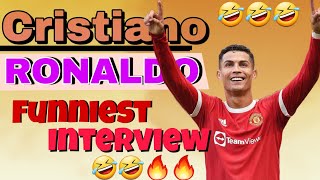 Cristiano Ronaldo FUNNIEST interview🔥 🤣🤣 #ronaldo #football #cr7