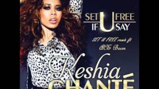 Keshia Chante ft ACE Boon   Set U Free remix
