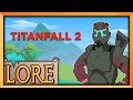 TITANFALL 2: Man’s New Best Friend | LORE in a Minute! | Mr. Fruit | History of IMC & Titans | LORE