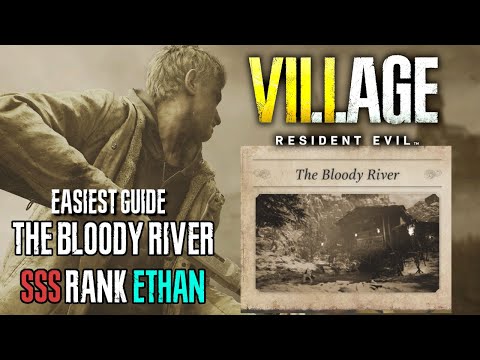 How To Get S Rank in The Bloody River as Ethan in Resident Evil Village Mercenaries