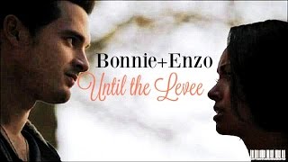 Bonnie+Enzo • Until the Levee