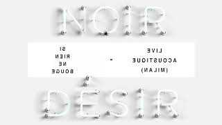 Noir Désir - Si rien ne bouge (Live acoustique officiel Milan 2002)