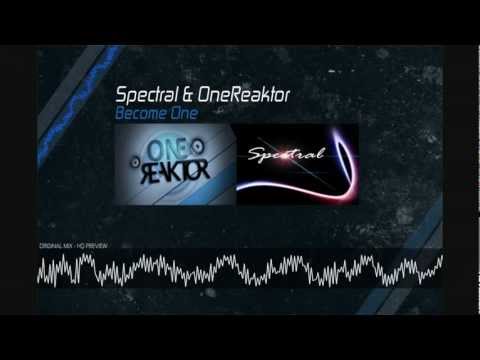 Spectral & OneReaktor - Become One (Unmastered Version)