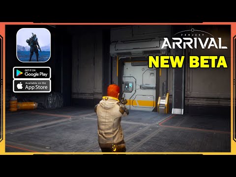 Project Arrival New Beta Gameplay (Android, iOS) - Part 1