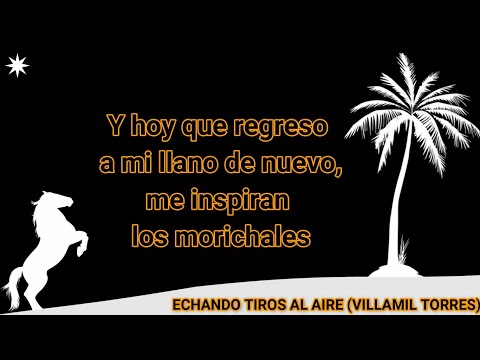 Echando Tiros al Aire - Villamil Torres (Letra)