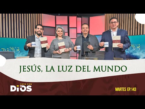 VayaConDios Ep.143- Jesús, la luz del mundo