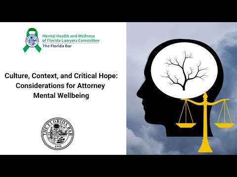 Culture, Context, and Critical Hope: Considerations for Attorney Mental Wellbeing