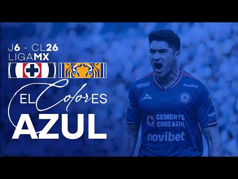 The Color is BLUE | Cruz Azul vs Tigres | Matchday 6 | Clausura 2026