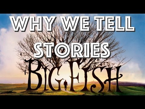 Big Fish | The stories that we tell