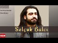 Anlatamam Derdimi - Selçuk Balcı (Official Audio)