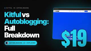 Kitful vs Autoblogging for Fully Automated: Which Wins? Full Breakdown