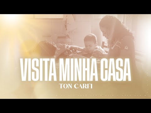 Visita Minha Casa - Ton Carfi