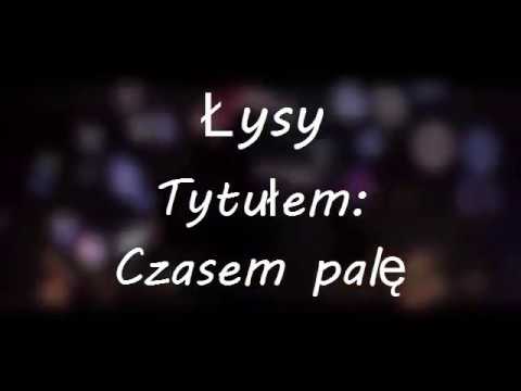 Łysy-Czasem palę