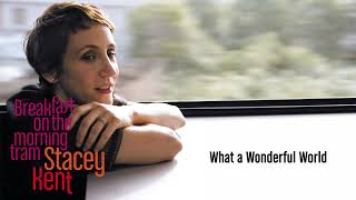 Stacey Kent - What a Wonderful World (Lyrics video)