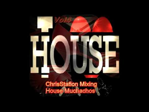 House Muchachos Vol4 - mixed by ChrisStation