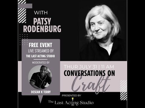 Conversations on Craft with Patsy Rodenburg