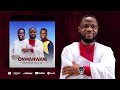 ONWANWANI by Edwin Dadson  Featuring Joe Mettle & Isaiah Fosu-Kwakye Jnr.