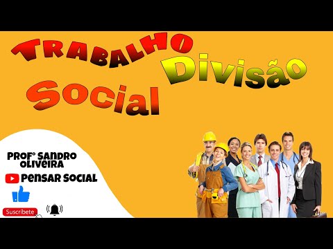 TRABALHO MODERNO: DIVISÃO SOCIAL