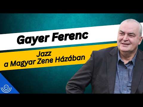 Pirkadat: Gayer Ferenc – Jazz a Magyar Zene Házában