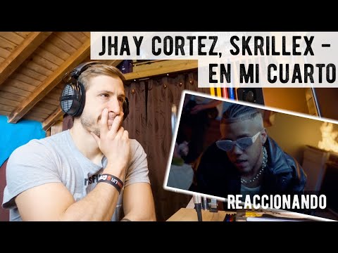 Jhay Cortez, SKRILLEX - En Mi Cuarto [Mi Reacción Como Ingeniero de Sonido y Personal]