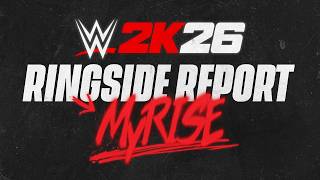 『WWE 2K26』リングサイドレポート「マイライズ」