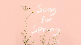 Song for Spring Music Video