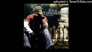 Bleu Edmondson - Finger On The Trigger - Clean