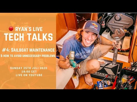 Sailboat Maintenance (or how to avoid unnecessary predicaments) // Ryan's live tech talks #4