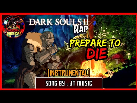 JT Music - [Dark Souls 2 Rap] Prepare To Die (INSTRUMENTAL)