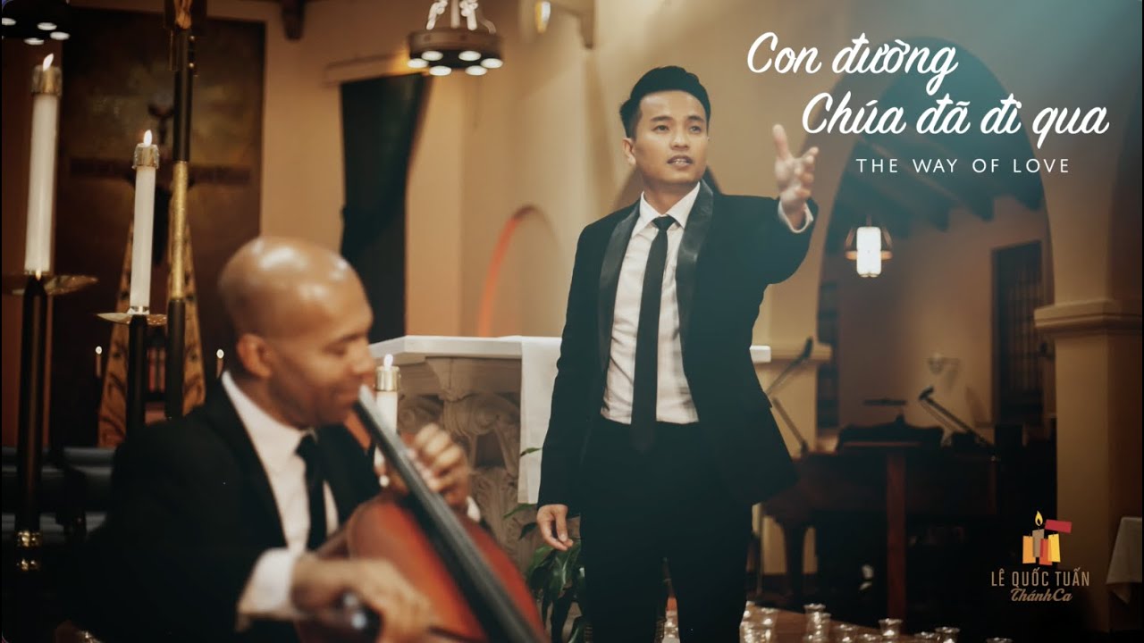 Con Đường Chúa Đã Đi Qua (The Way of Love)<br><p style="font-weight: 300; font-style: italic;font-size: 0.75em;">Lê Quốc Tuấn <br>(st: Lm Paul Văn Chi)</p>