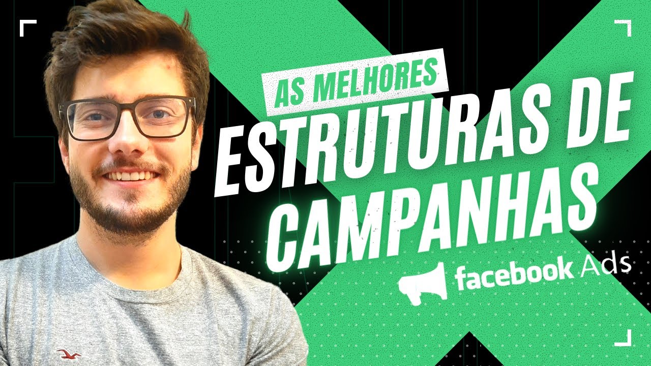 Conhece essas Estruturas de Campanhas no Facebook Ads?