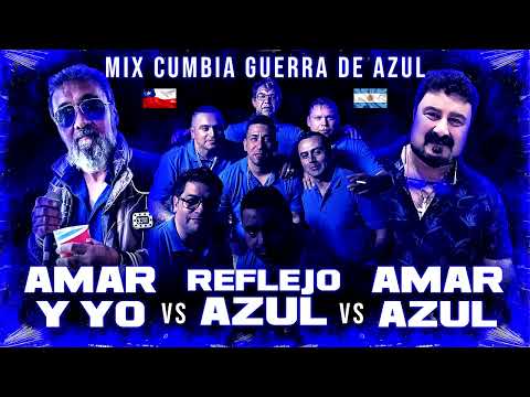 AMAR AZUL VS AMAR Y YO VS REFLEJO AZUL (MIX GUERRA AZUL)