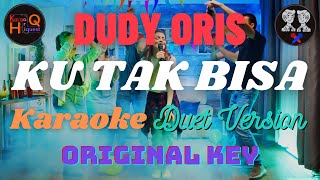 Download lagu Dudy Oris - Ku Tak Bisa - Karaoke - Original Key - Duet Version mp3 Download lagu Dudy Oris - Ku Tak Bisa - Karaoke - Original Key - Duet Version mp3