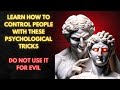 MASTER THE ART OF PERSUASION | 18 PSYCHOLOGICAL TRICKS on CONTROLING ANY PERSON OR SITUATION | STOIC