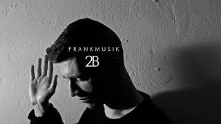Frankmusik - 2B