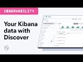 Explore And Query Your Kibana Data With Discover