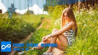 Feint (feat Koven) - Take it in | [Infinite Music]